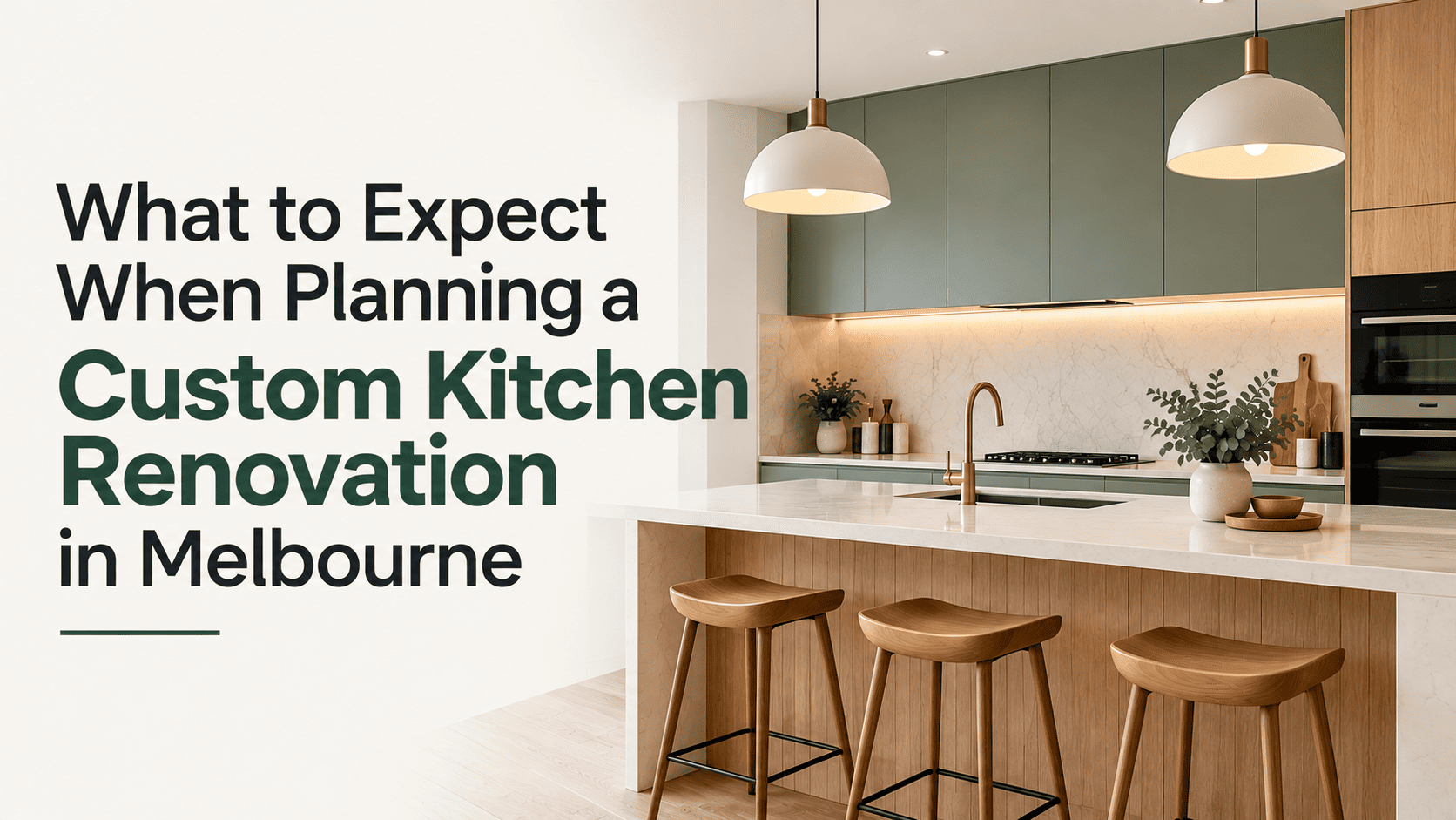 What to Expect When Planning a Custom Kitchen Renovation in Melbourne